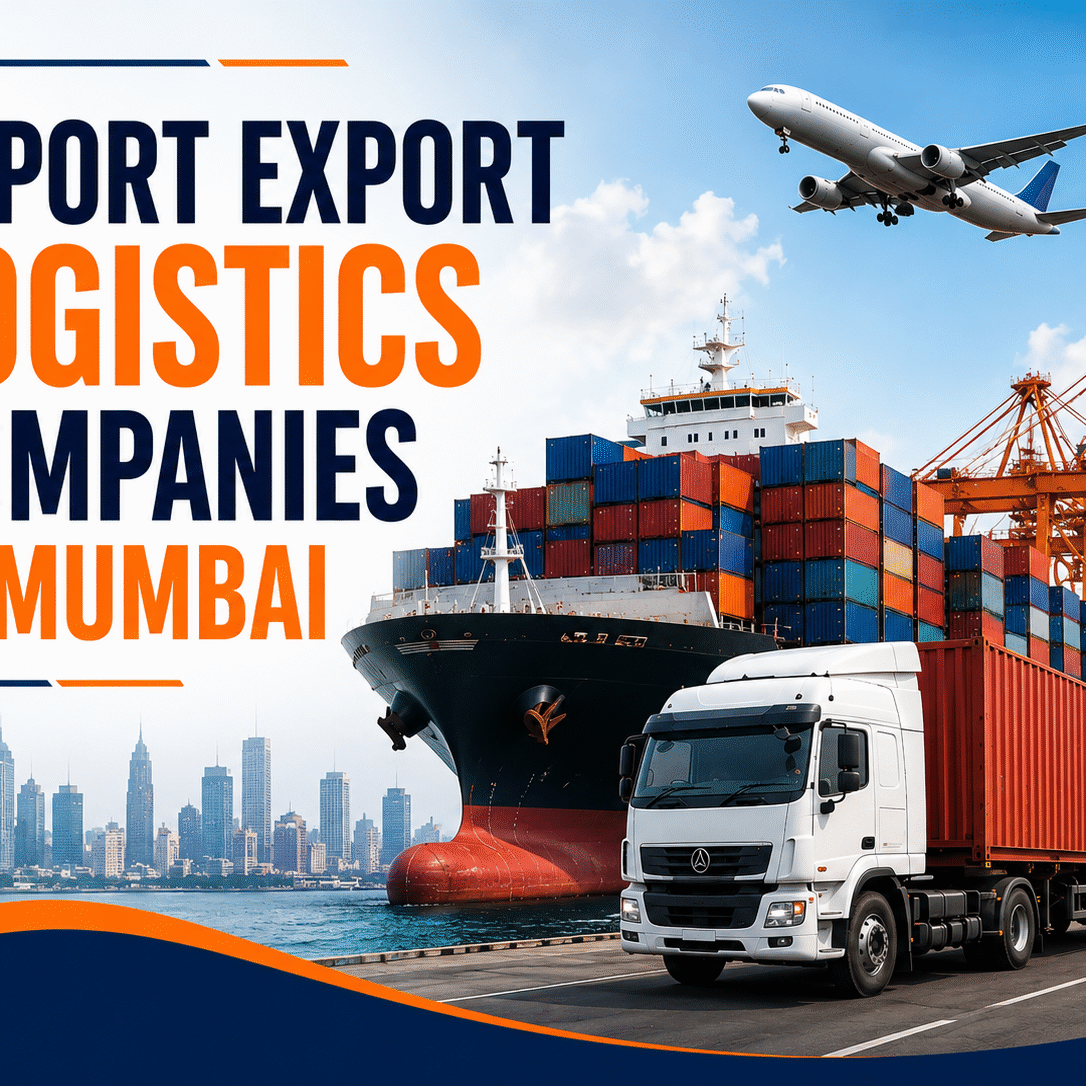 Import Export Logistics Companies in Mumbai - How to Compare & Pick the Right Partner